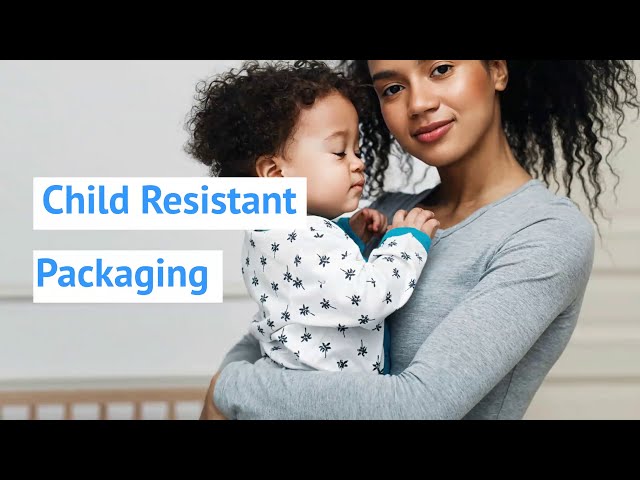 Child Resistant Packaging