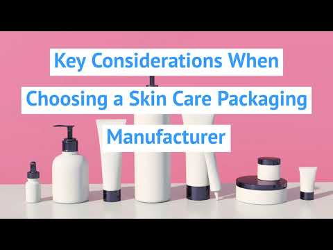 Skin Care Packaging Manufacturer